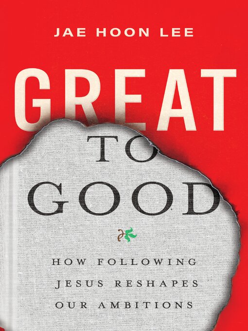 Title details for Great to Good by Jae Hoon Lee - Available
